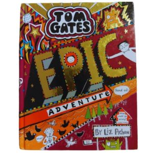 Epic Adventure (Kind Of) - Tom Gates by Liz Pichon