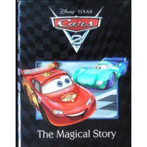Disney Pixar Cars 2 The Magical Story