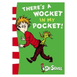 There's a Wocket In my Pocket by Dr. Suess